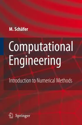 Schäfer |  Computational Engineering - Introduction to Numerical Methods | eBook | Sack Fachmedien