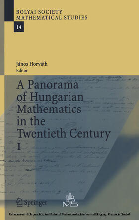 Horvath |  A Panorama of Hungarian Mathematics in the Twentieth Century, I | eBook | Sack Fachmedien