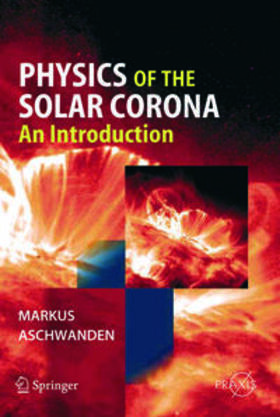 Aschwanden |  Physics of the Solar Corona | eBook | Sack Fachmedien