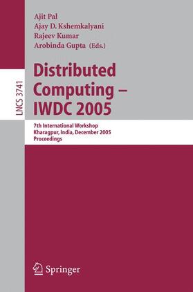 Pal / Gupta / Kshemkalyani |  Distributed Computing ¿ IWDC 2005 | Buch |  Sack Fachmedien