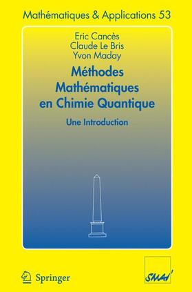 Cances / Maday / Le Bris |  Méthodes mathématiques en chimie quantique. Une introduction | Buch |  Sack Fachmedien