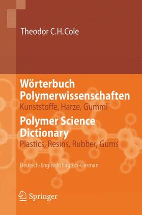 Cole |  Wörterbuch Polymerwissenschaften/Polymer Science Dictionary | Buch |  Sack Fachmedien