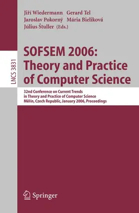 Wiedermann / Tel / Pokorný |  SOFSEM 2006: Theory and Practice of Computer Science | Buch |  Sack Fachmedien