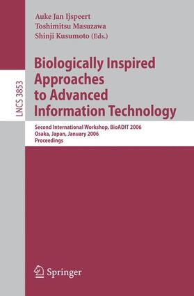 Ijspeert / Kusumoto / Masuzawa |  Biologically Inspired Approaches to Advanced Information Technology | Buch |  Sack Fachmedien