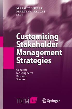 Pallas / Huber |  Customising Stakeholder Management Strategies | Buch |  Sack Fachmedien