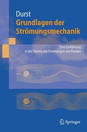 Durst |  Grundlagen der Strömungsmechanik | Buch |  Sack Fachmedien