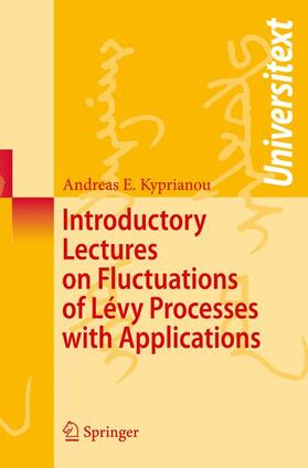 Kyprianou |  Introductory Lectures on Fluctuations of Lévy Processes with Applications | Buch |  Sack Fachmedien