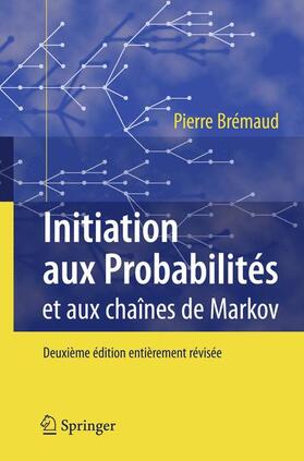 Brémaud |  Initiation aux Probabilités | Buch |  Sack Fachmedien
