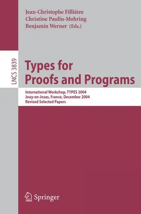 Filliatre / Paulin-Mohring / Werner |  Types for Proofs and Programs | Buch |  Sack Fachmedien