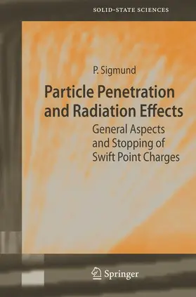 Sigmund |  Particle Penetration and Radiation Effects | Buch |  Sack Fachmedien