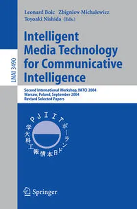 Bolc / Michalewicz / Nishida |  Intelligent Media Technology for Communicative Intelligence | eBook | Sack Fachmedien