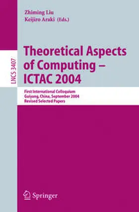 Liu / Araki |  Theoretical Aspects of Computing - ICTAC 2004 | eBook | Sack Fachmedien