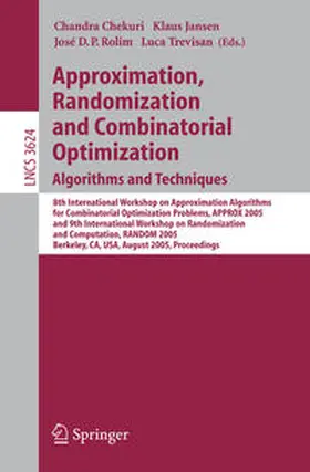 Chekuri / Jansen / Rolim |  Approximation, Randomization and Combinatorial Optimization. Algorithms and Techniques | eBook | Sack Fachmedien