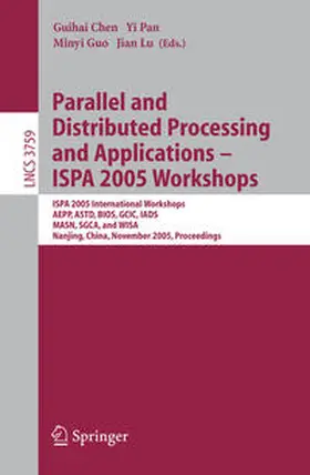 Chen / Pan / Guo |  Parallel and Distributed Processing and Applications - ISPA 2005 Workshops | eBook | Sack Fachmedien