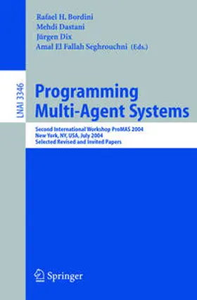 Bordini / Dastani / Seghrouchni |  Programming Multi-Agent Systems | eBook | Sack Fachmedien