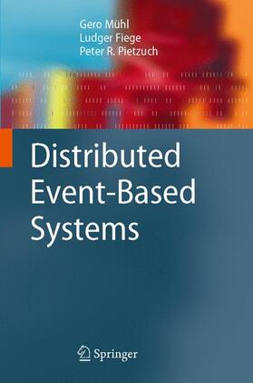 Fiege / Mühl / Pietzuch |  Distributed Event-Based Systems | Buch |  Sack Fachmedien