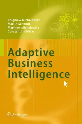 Michalewicz / Schmidt / Chiriac |  Adaptive Business Intelligence | Buch |  Sack Fachmedien