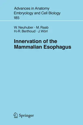 Neuhuber / Raab / Berthoud |  Innervation of the Mammalian Esophagus | eBook | Sack Fachmedien