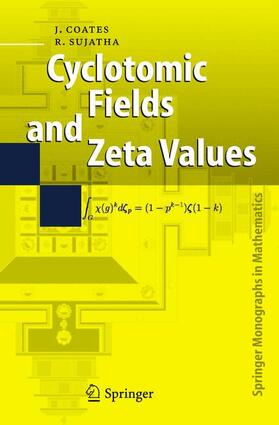 Sujatha / Coates |  Cyclotomic Fields and Zeta Values | Buch |  Sack Fachmedien