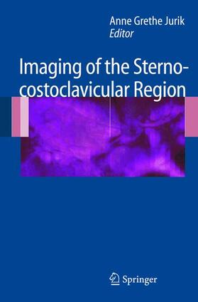 Jurik |  Imaging of the Sternocostoclavicular Region | Buch |  Sack Fachmedien