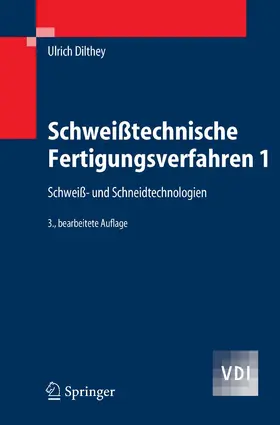 Dilthey |  Schweißtechnische Fertigungsverfahren 1 | eBook | Sack Fachmedien