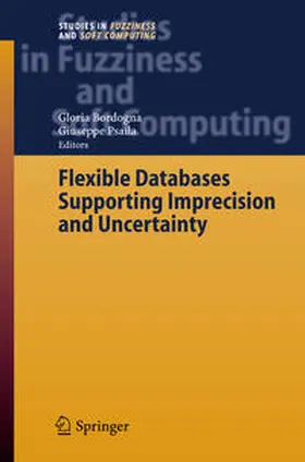 Bordogna / Psaila |  Flexible Databases Supporting Imprecision and Uncertainty | eBook | Sack Fachmedien