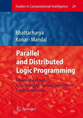 Bhattacharya / Konar / Mandal |  Parallel and Distributed Logic Programming | Buch |  Sack Fachmedien