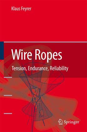 Feyrer |  Wire Ropes | Buch |  Sack Fachmedien