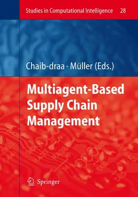 Chaib-draa / Müller |  Multiagent based Supply Chain Management | Buch |  Sack Fachmedien