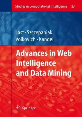 Last / Szczepaniak / Volkovich |  Advances in Web Intelligence and Data Mining | Buch |  Sack Fachmedien