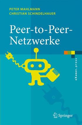 Schindelhauer / Mahlmann |  Peer-to-Peer-Netzwerke | Buch |  Sack Fachmedien