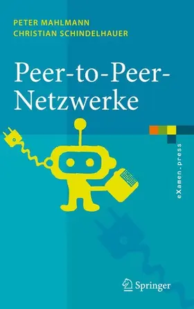 Mahlmann / Schindelhauer |  Peer-to-Peer-Netzwerke | eBook | Sack Fachmedien