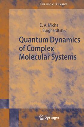 Burghardt / Micha |  Quantum Dynamics of Complex Molecular Systems | Buch |  Sack Fachmedien