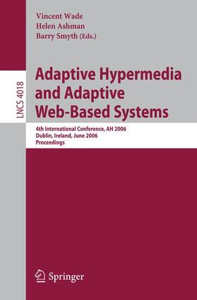 Wade / Smyth / Ashman |  Adaptive Hypermedia and Adaptive Web-Based Systems | Buch |  Sack Fachmedien