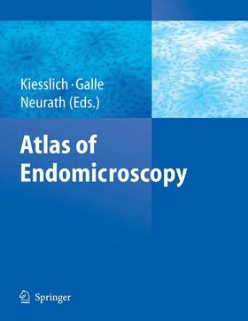 Kiesslich / Galle / Neurath |  Atlas of Endomicroscopy | eBook | Sack Fachmedien