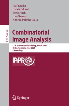 Reulke / Eckardt / Flach |  Combinatorial Image Analysis | Buch |  Sack Fachmedien