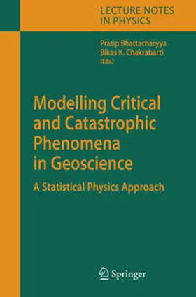 Bhattacharyya / Chakrabarti |  Modelling Critical and Catastrophic Phenomena in Geoscience | eBook | Sack Fachmedien