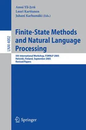 Yli-Jyrä / Karttunen / Karhumäki |  Finite-State Methods and Natural Language Processing | eBook | Sack Fachmedien