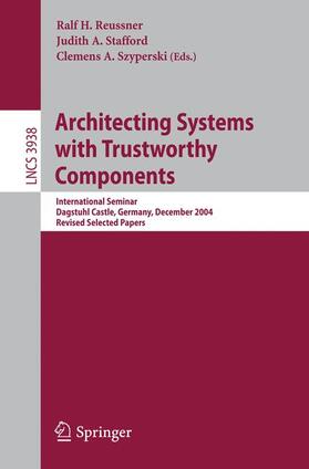 Reussner / Szyperski / Stafford |  Architecting Systems with Trustworthy Components | Buch |  Sack Fachmedien