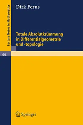 Ferus |  Totale Absolutkrümmung in Differentialgeometrie und -topologie | eBook | Sack Fachmedien