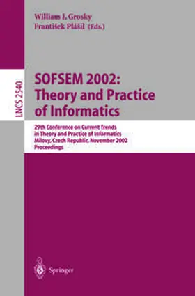 Grosky / Plasil | SOFSEM 2002: Theory and Practice of Informatics | E-Book | sack.de