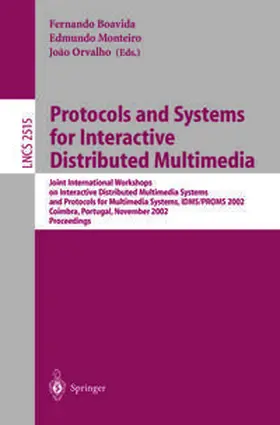 Boavida / Heitor da Silva Monteiro / Orvalho |  Protocols and Systems for Interactive Distributed Multimedia | eBook | Sack Fachmedien