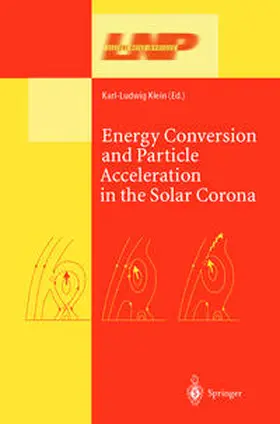 Klein |  Energy Conversion and Particle Acceleration in the Solar Corona | eBook | Sack Fachmedien