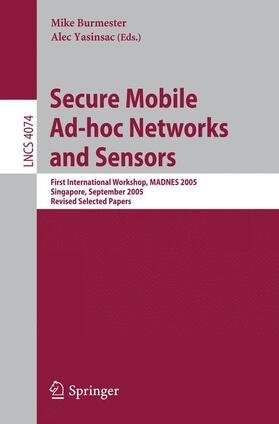 Yasinsac / Burmester |  Secure Mobile Ad-hoc Networks and Sensors | Buch |  Sack Fachmedien