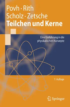 Povh / Rith / Scholz |  Teilchen und Kerne | eBook | Sack Fachmedien