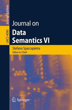 Spaccapietra / Cudré-Mauroux / Aberer |  Journal on Data Semantics VI | Buch |  Sack Fachmedien