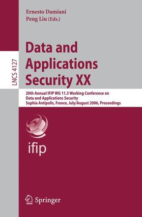 Damiani / Liu |  Data and Applications Security XX | Buch |  Sack Fachmedien