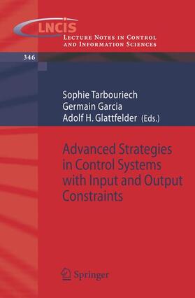 Tarbouriech / Glattfelder / Garcia |  Advanced Strategies in Control Systems with Input and Output Constraints | Buch |  Sack Fachmedien