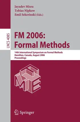 Misra / Nipkow / Sekerinski |  FM 2006: Formal Methods | Buch |  Sack Fachmedien