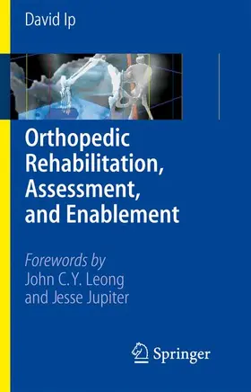 Ip |  Orthopedic Rehabilitation, Assessment, and Enablement | Buch |  Sack Fachmedien